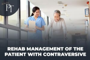 Rehab Management of the Patient with Contraversive Pushing After Stroke